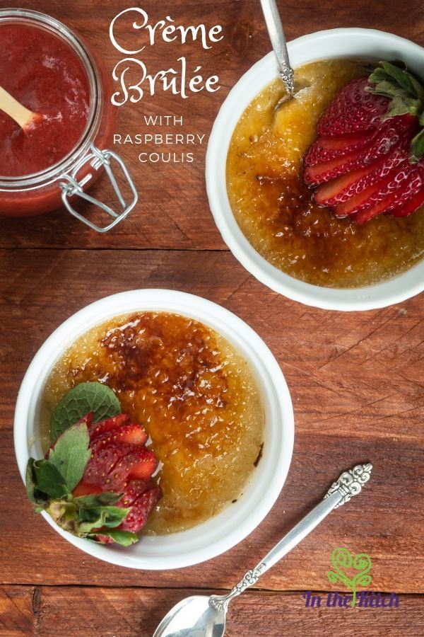 Crème Brûlée with Raspberry Coulis Crème Brûlée with Raspberry Coulis