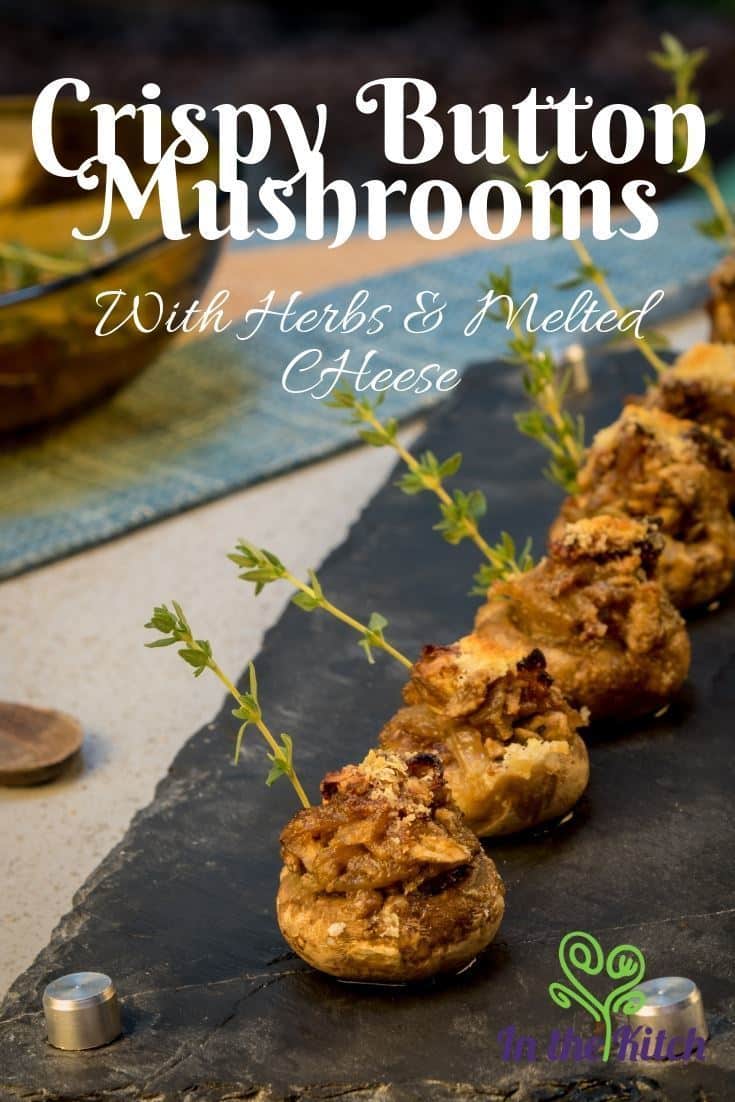 Crispy Button Mushrooms with Herbs & Melted Cheese Crispy Button Mushrooms with Herbs & Melted Cheese