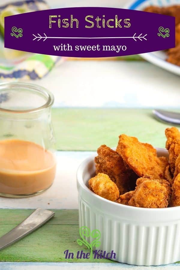 Fish Sticks with Sweet Mayo - In the Kitch