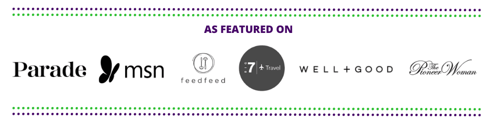 Featured on Parade, MSN, Feedfeed, Big 7 Travel, Well + Good, The Pioneer Woman logos.