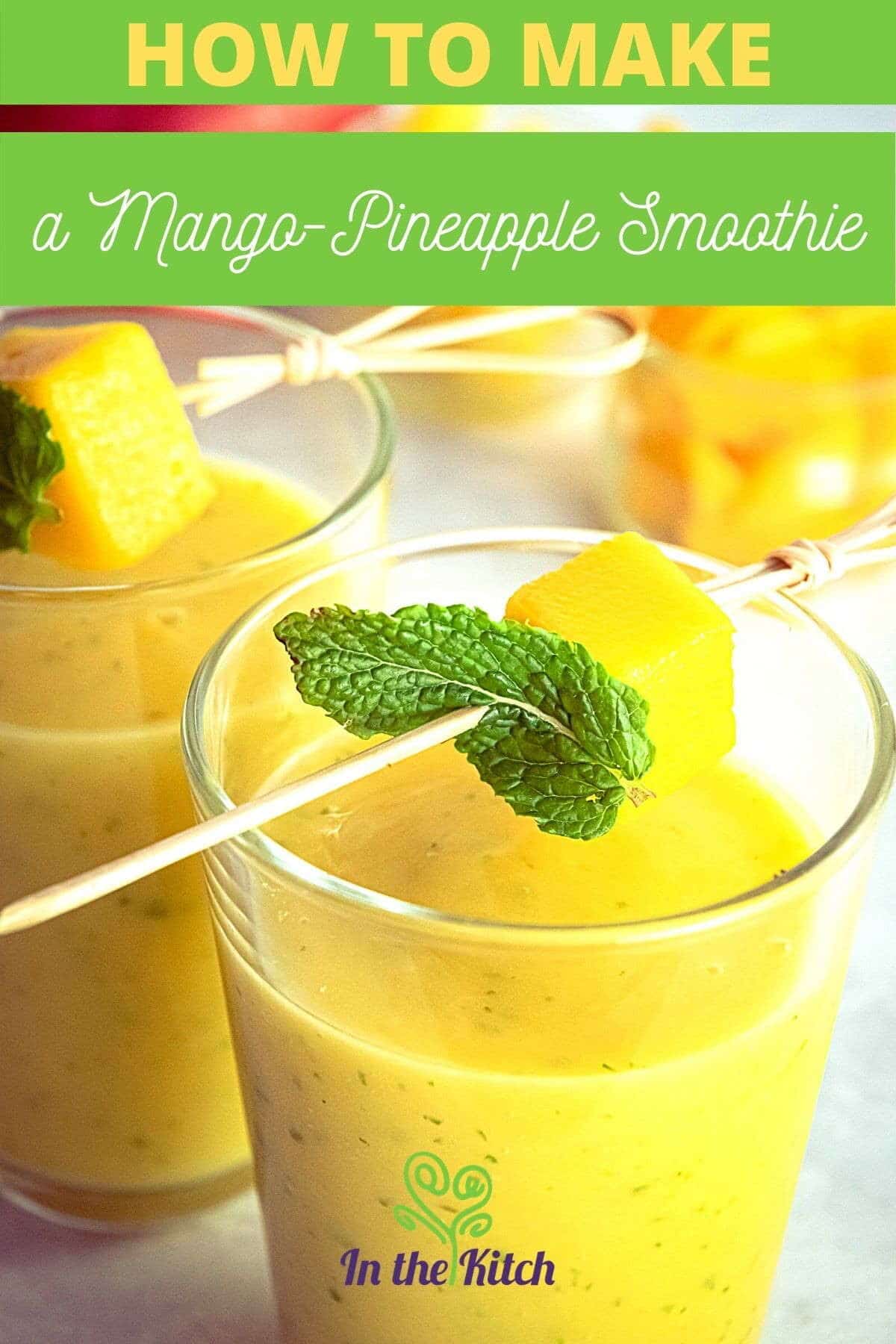 How to Make a Mango-Pineapple Smoothie - In the Kitch