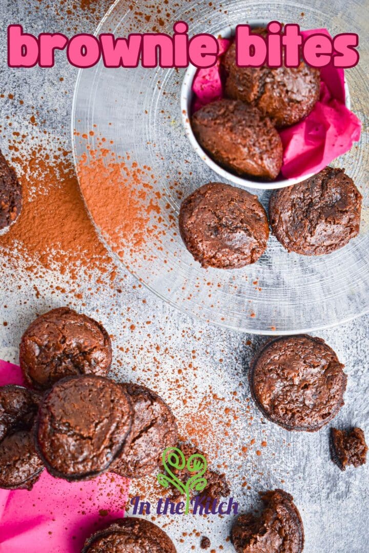 Mini brownie bites on clear plate and surrounding area with text overlay that says 'brownie bites'.