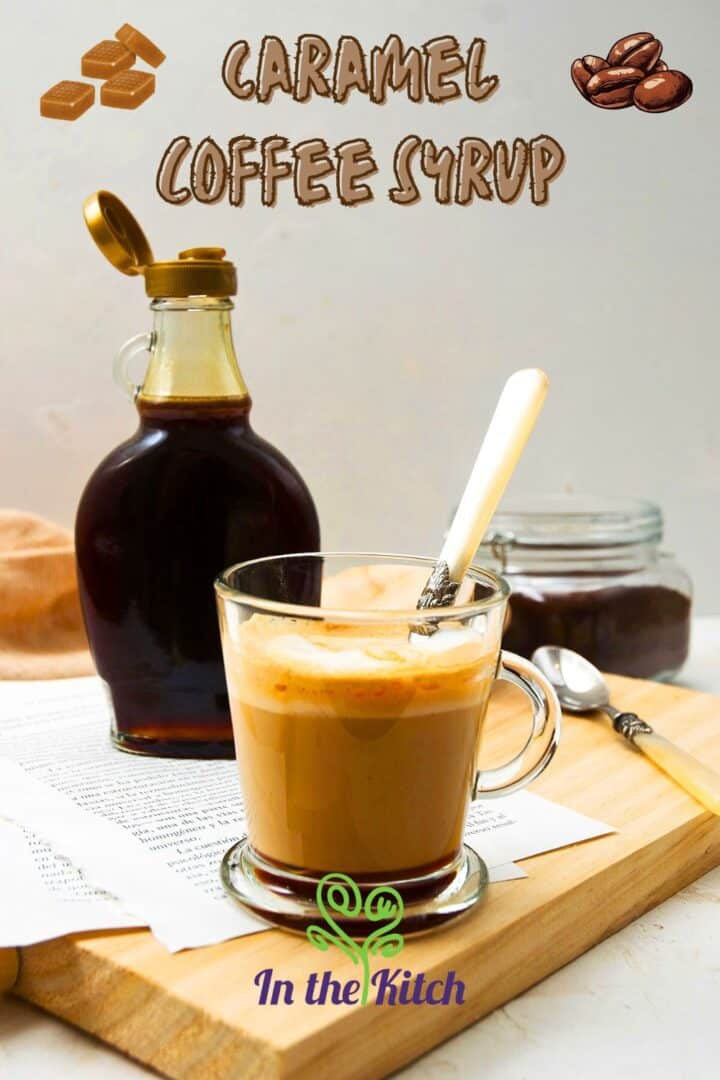 Caramel syrup and coffee in a mug with text overlay that says 'Caramel Coffee Syrup'.