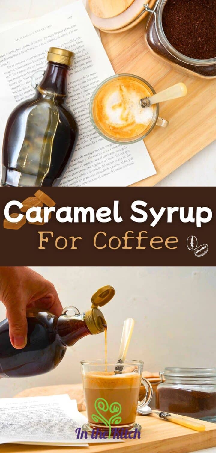 Images of caramel syrup and coffee with text overlay that says 'Caramel Syrup For Coffee'.