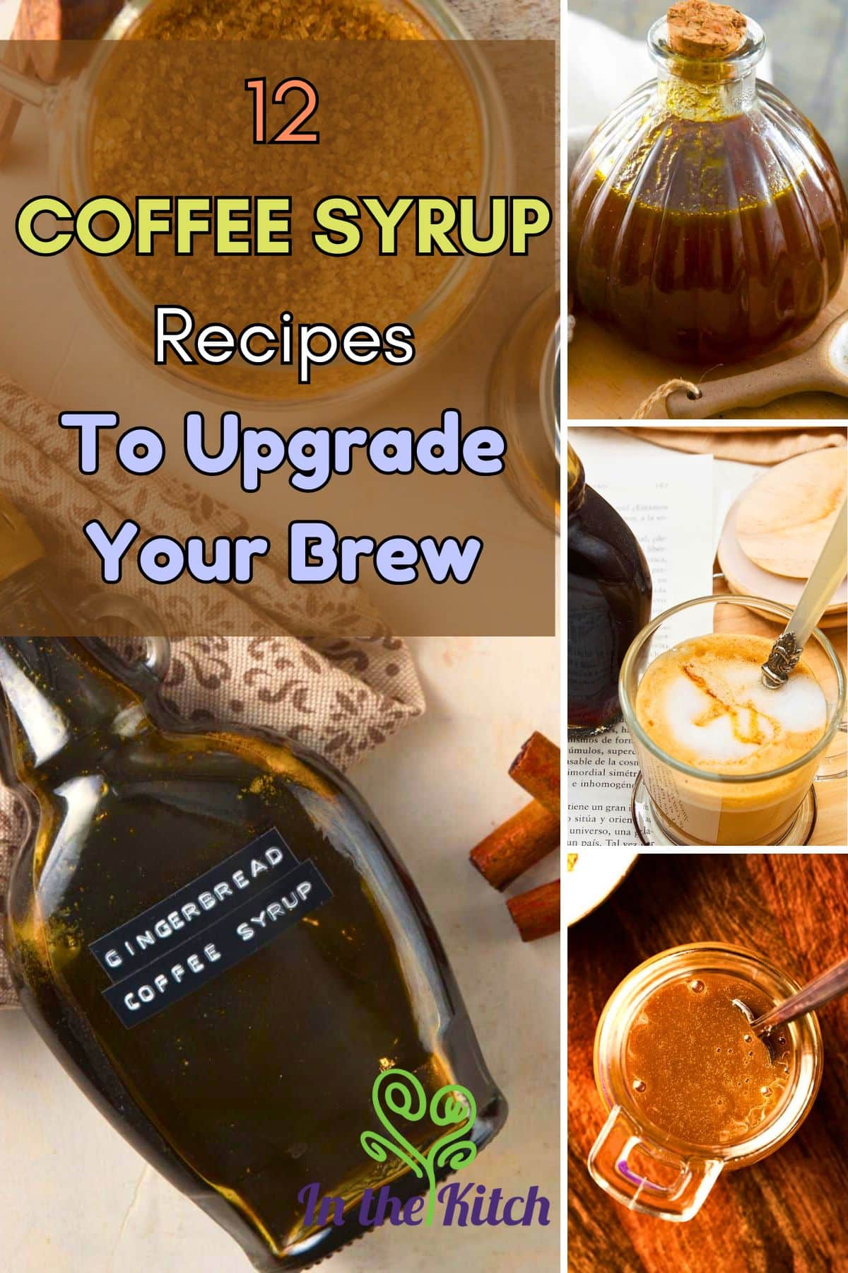 Images of coffee syrups with text overlay that says '12 Coffee Syrup Recipes to Upgrade Your Brew'.