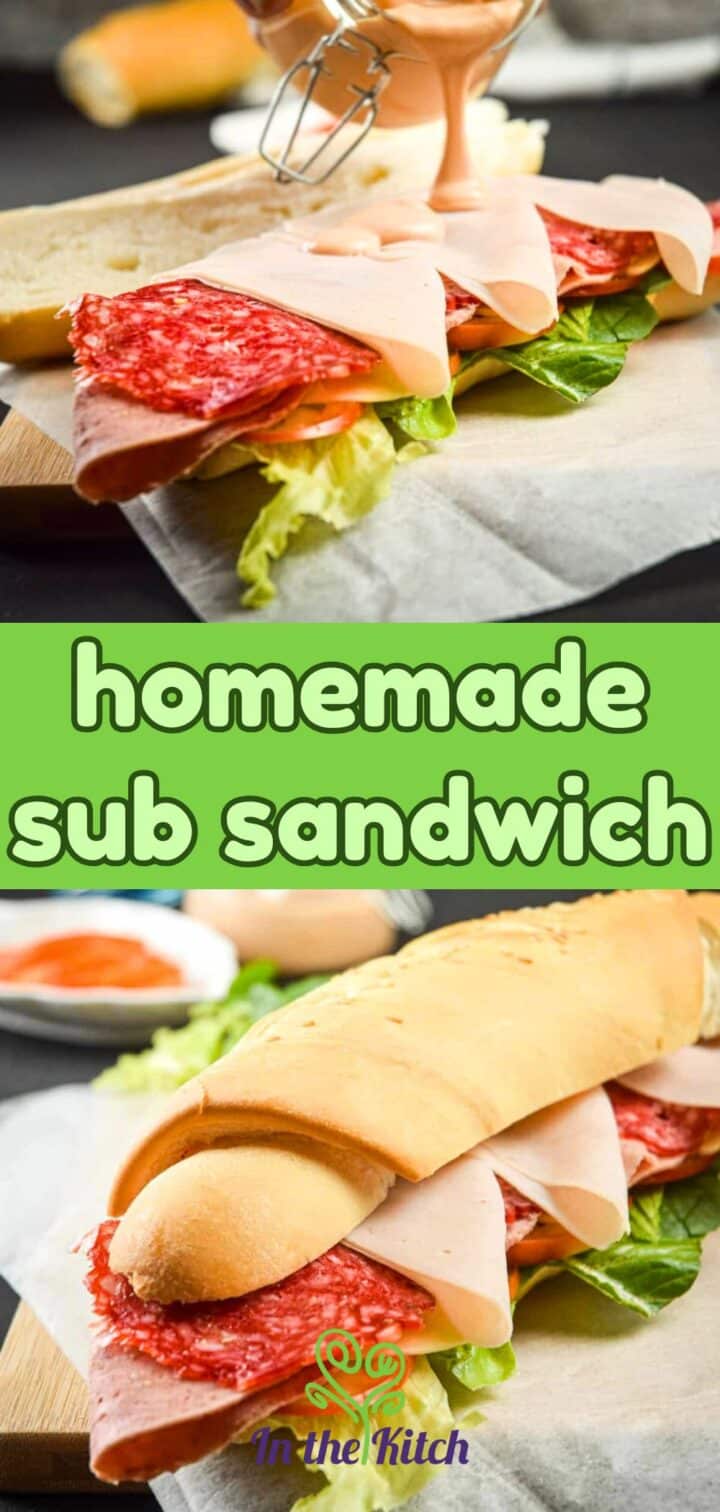 Sub sandwich with deli meat and sauce and text overlay that says 'Homemade Sub Sandwich'.