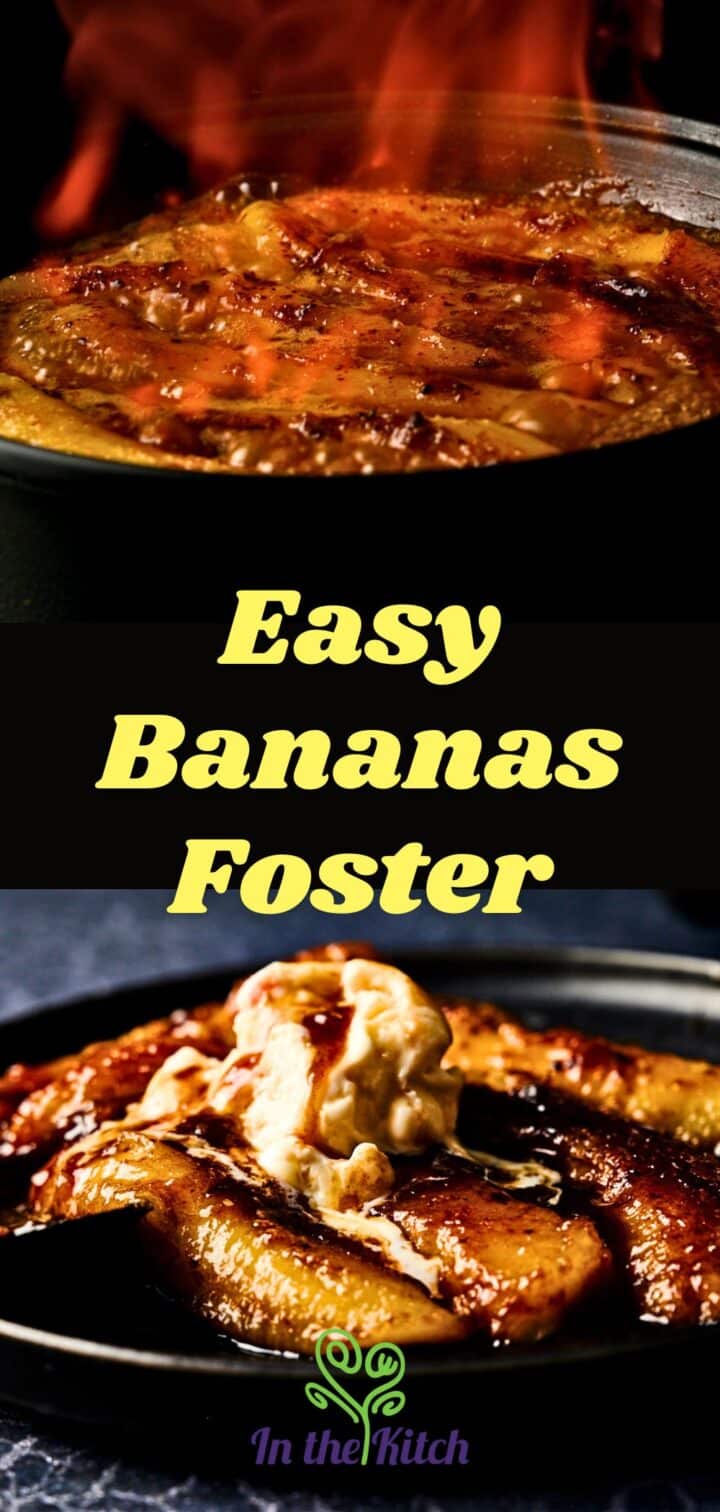 Bananas foster flambeed in pan and in plate with ice cream. With text overlay that says 'Easy Bananas Foster'.