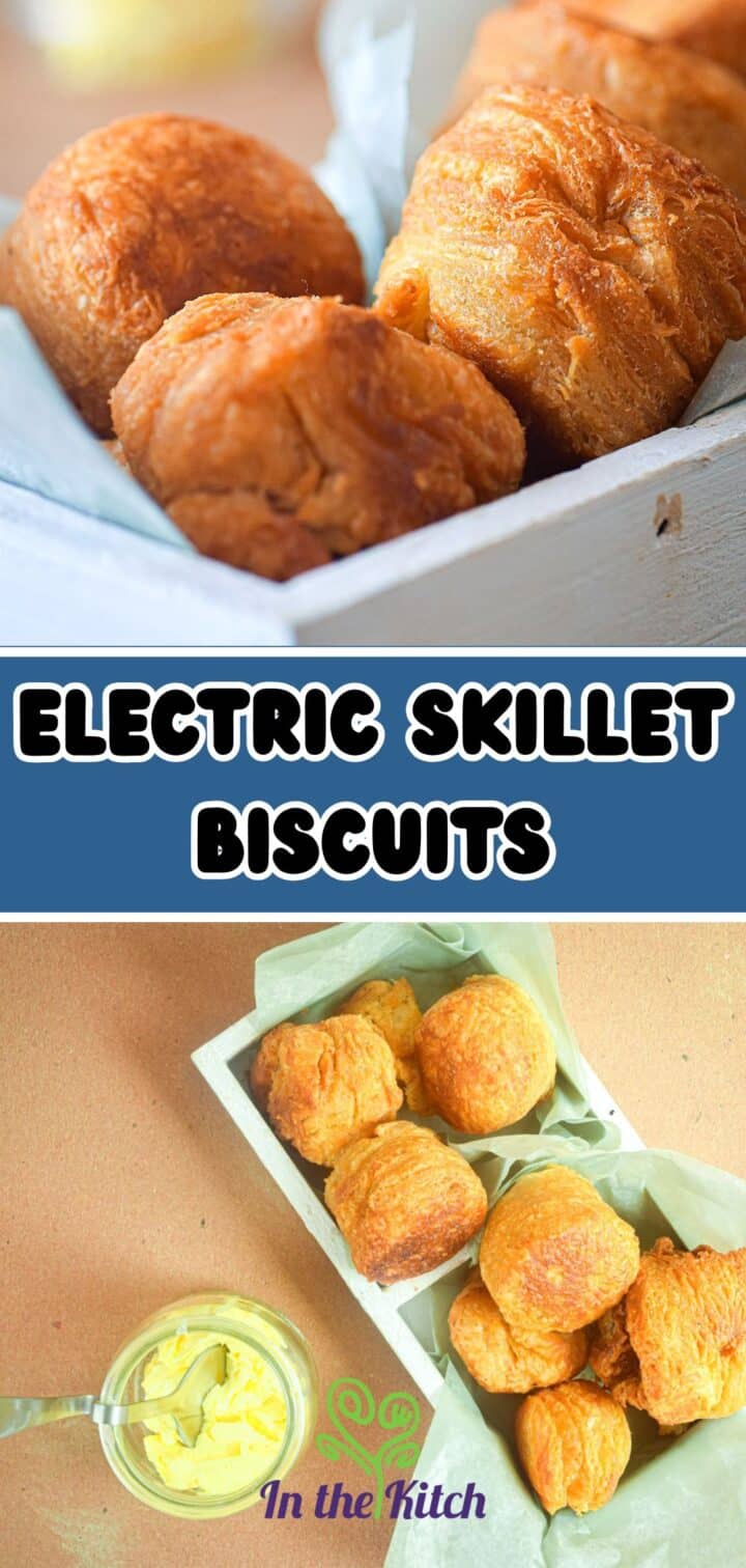 Images of biscuits with text overlay that says 'Electric Skillet Biscuits'.