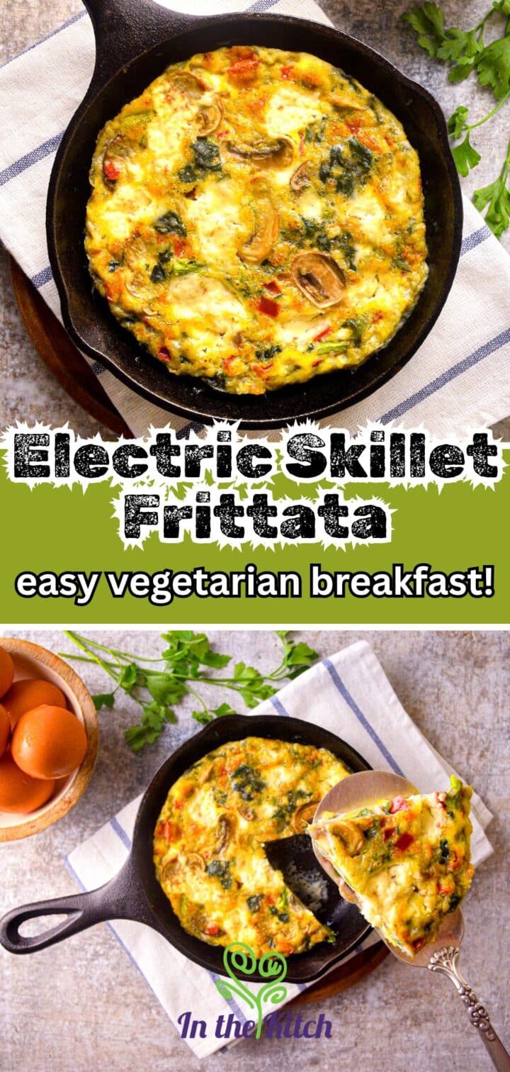 Images of frittata in a pan with text overlay that says 'Electric Skillet Frittata - easy vegetarian breakfast'.