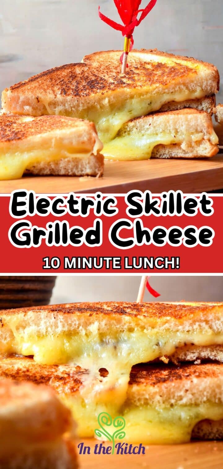 Images of stacked grilled cheese with text overlay that says 'Electric Skillet Grilled Cheese - 10 minute lunch'.