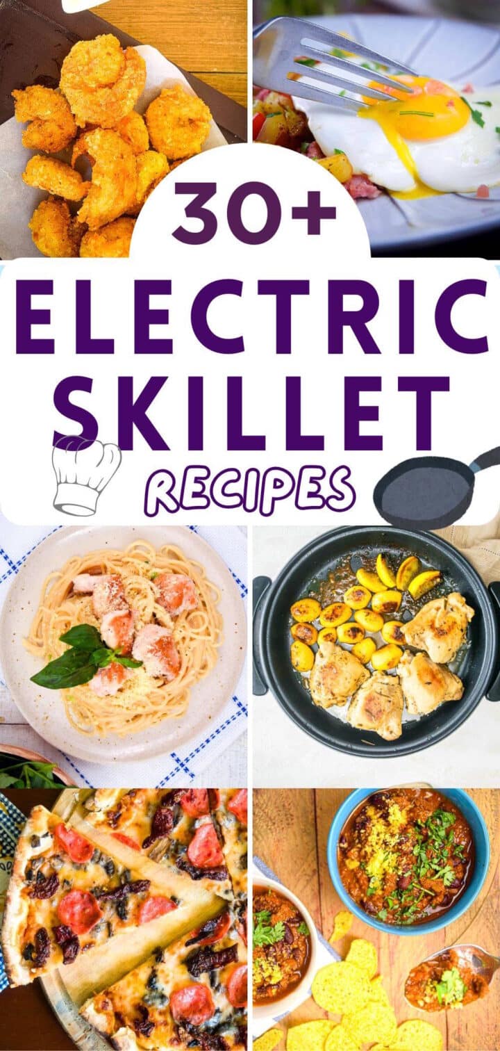 Pictures of electric skillet recipes with text overlay that says '30+ Electric Skillet Recipes'.