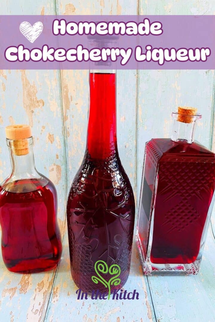 Images of chokecherry liqueur in bottles with text overlay that says 'Homemade Chokecherry Liqueur'.