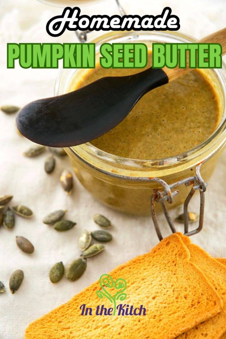 Pumpkin seed butter in a jar with text overlay that says 'Homemade pumpkin seed butter'.