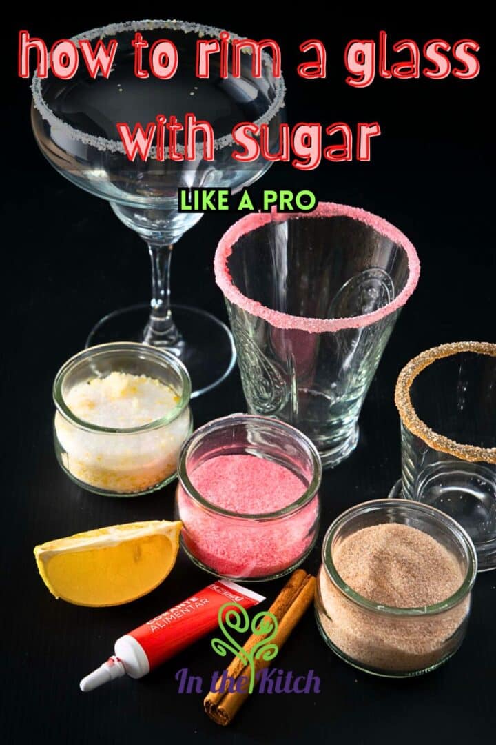 Glasses rimmed with sugar with text overlay that says 'how to rim a glass with sugar like a pro'.