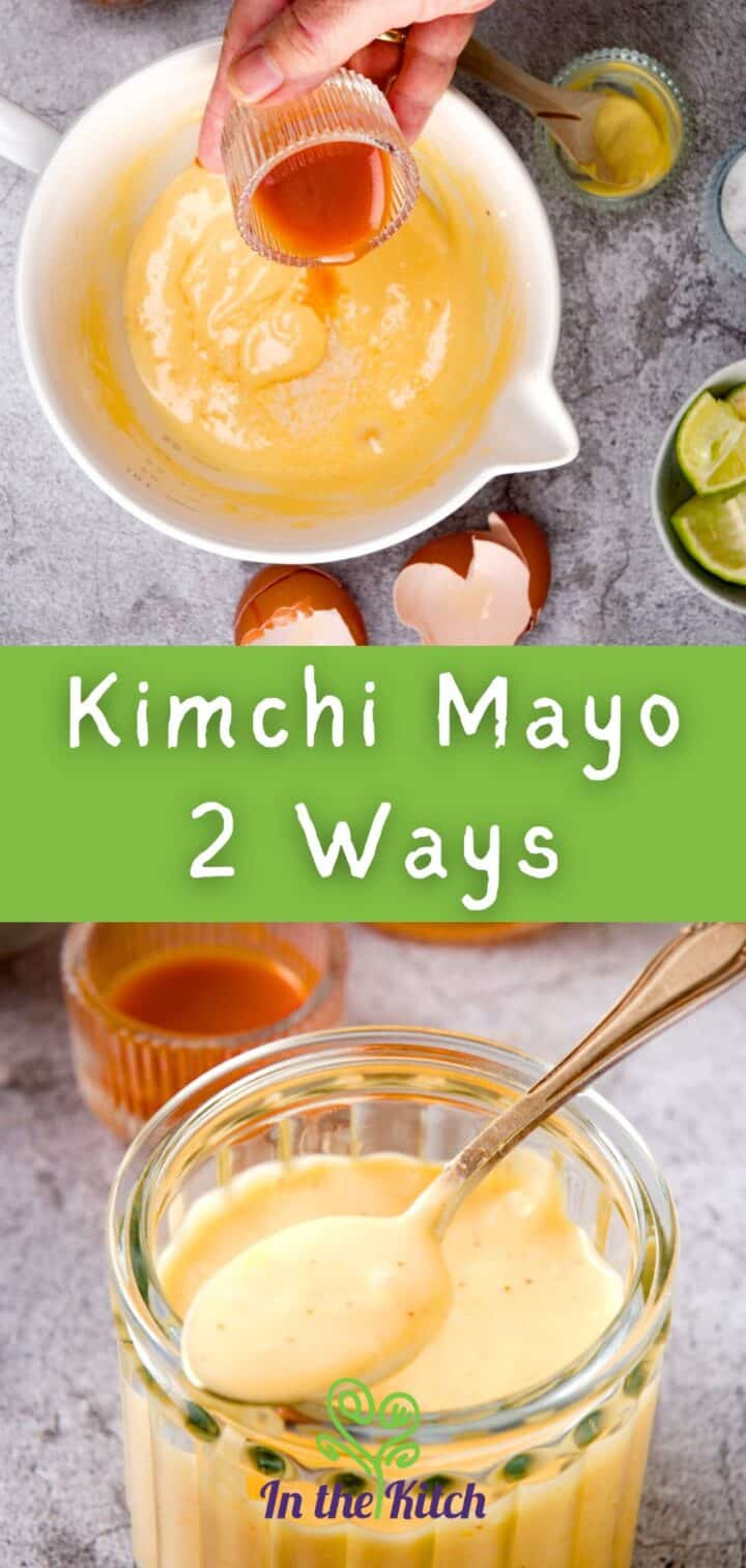 Kimchi mayo with text overlay that says kimchi mayo 2 ways.