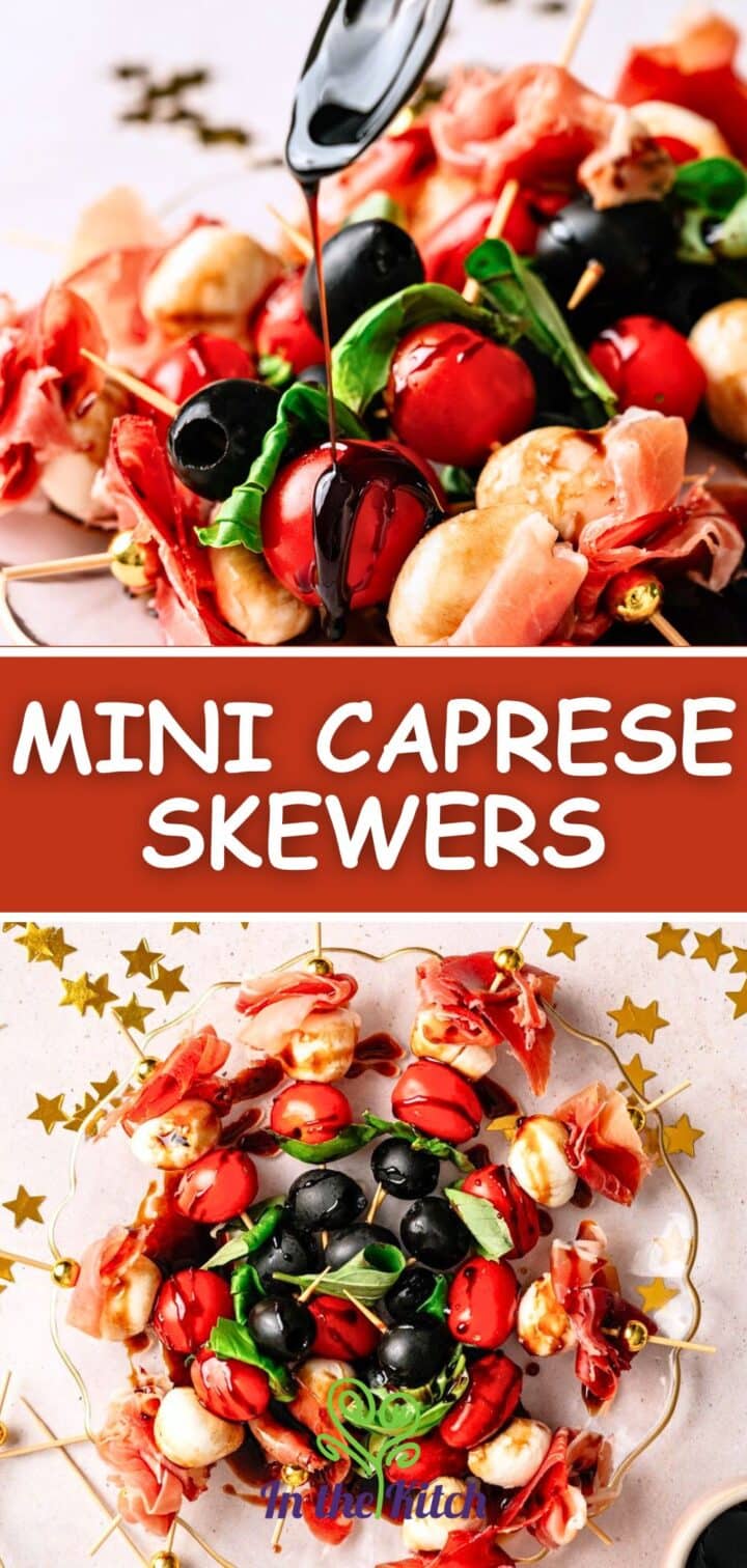 Images of mini caprese skewers with balsamic drizzle and text overlay that says 'mini caprese skewers'.