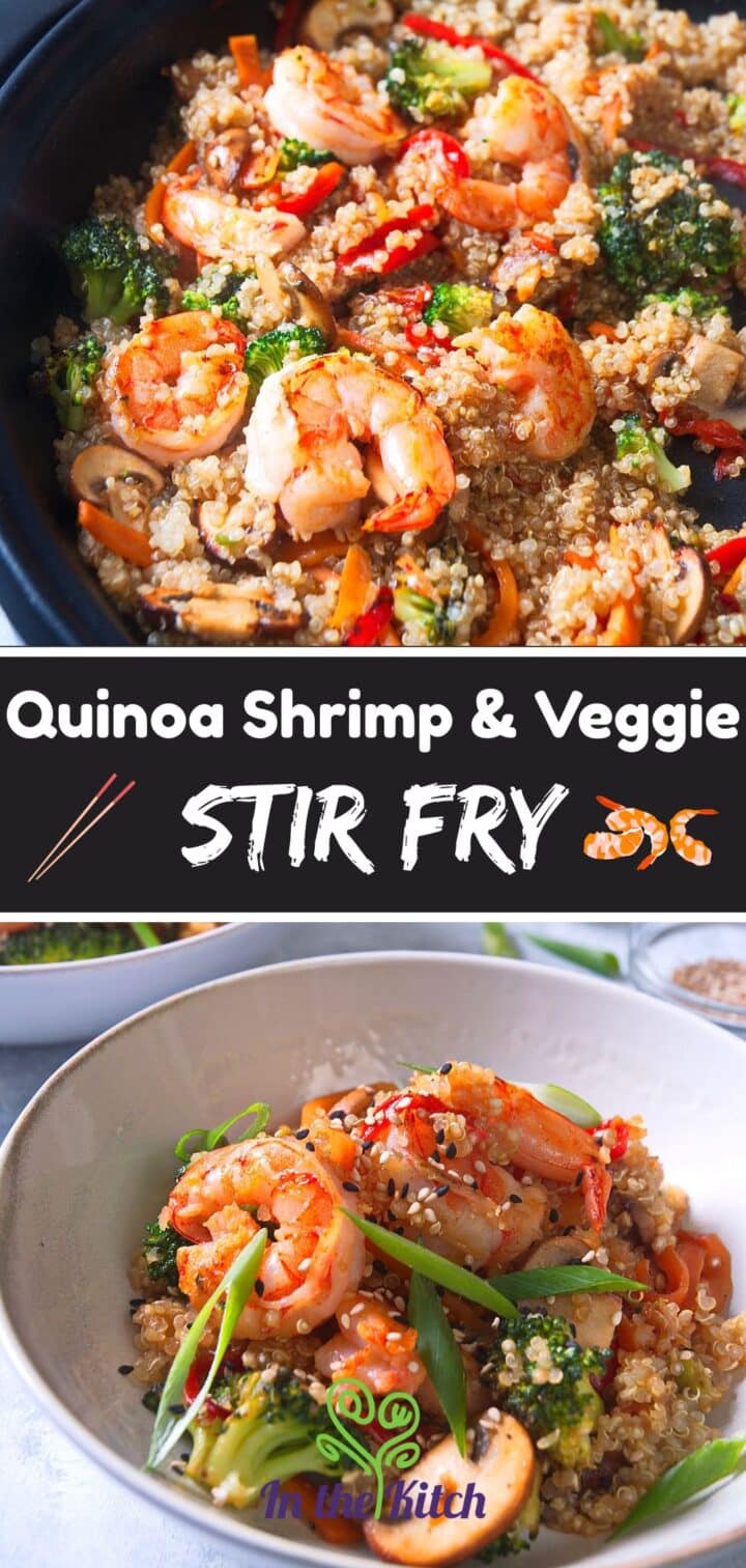 Images of quinoa stir fry with text overlay that says 'Quinoa Shrimp & Veggie Stir Fry'.