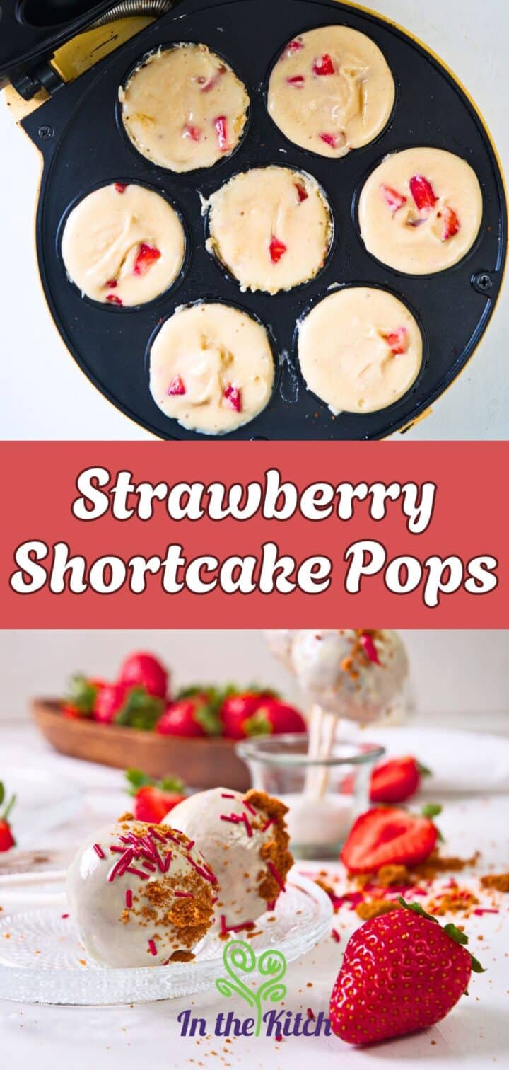 Pictures of strawberry shortcake batter and finished cake pops with text overlay that says 'strawberry shortcake pops'.